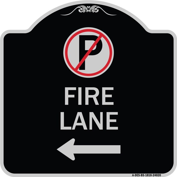 Signmission Fire Lane No Parking and Left Arrow Heavy-Gauge Aluminum Sign, 18" x 18", BS-1818-24020 A-DES-BS-1818-24020 - main